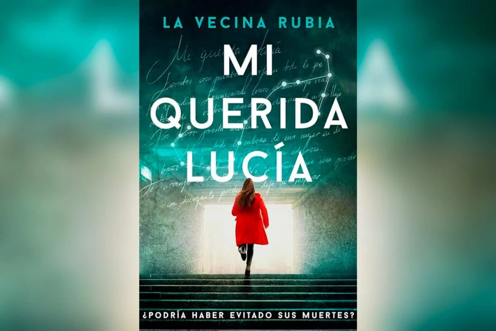 Atresplayer Adapts "Mi Querida Lucía," the Latest Psychological Thriller from Literary Phenomenon La Vecina Rubia